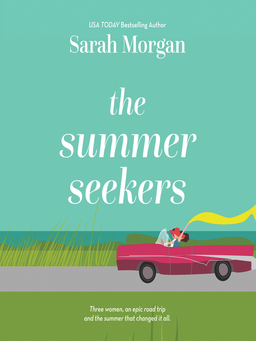 Title details for The Summer Seekers by Sarah Morgan - Available